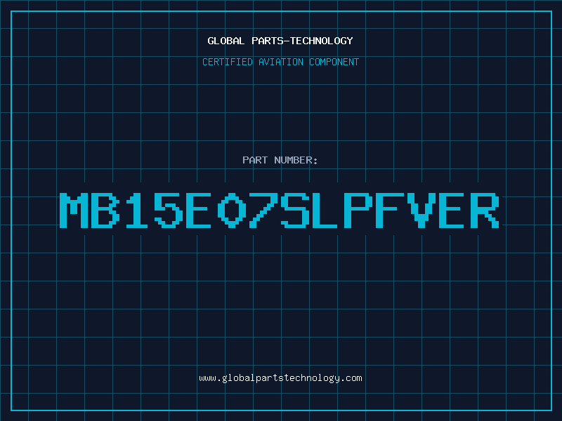 Aviation Part MB15E07SLPFVER