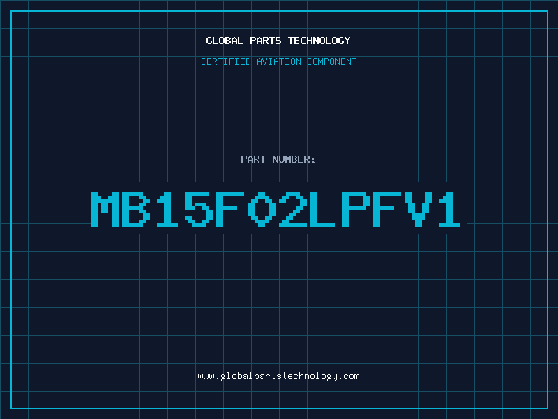 Aviation Part MB15F02LPFV1