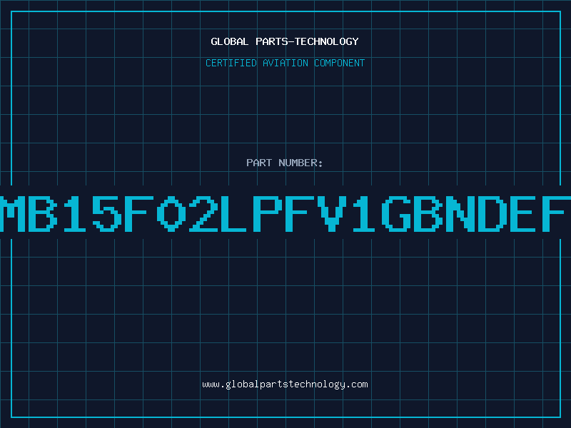Aviation Part MB15F02LPFV1GBNDEF