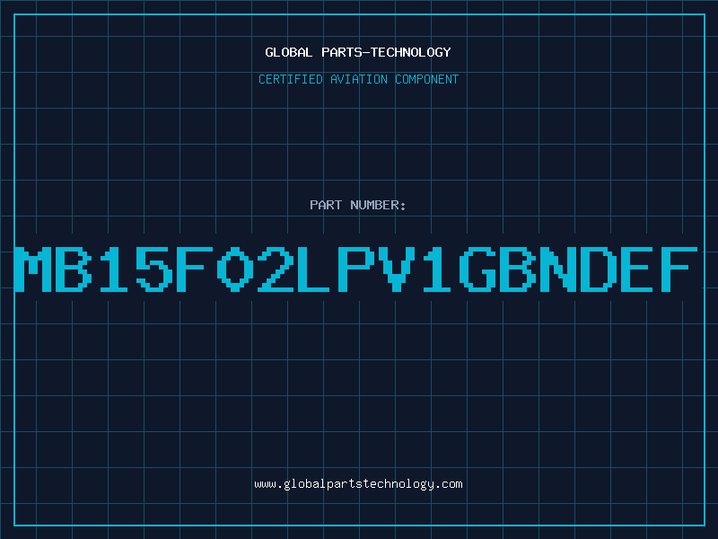 Aviation Part MB15F02LPV1GBNDEF