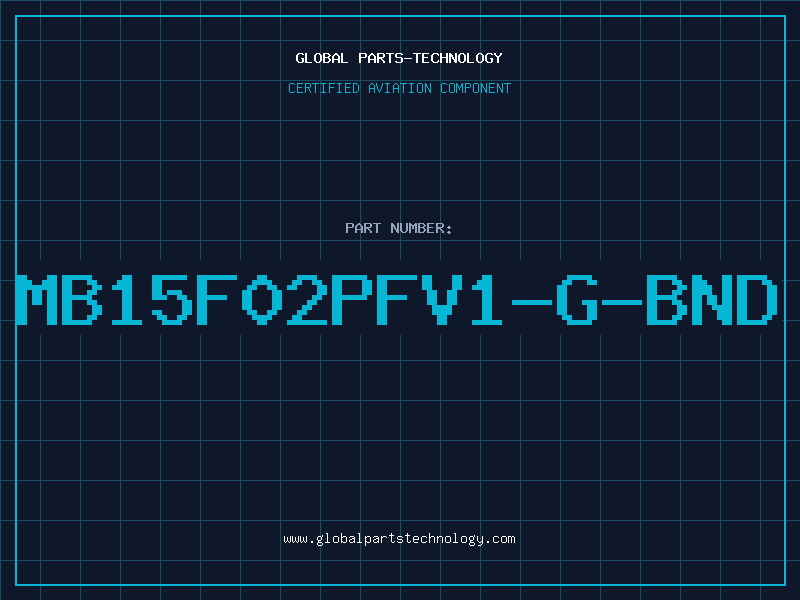 Aviation Part MB15F02PFV1-G-BND
