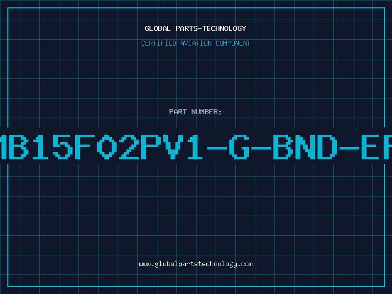 Aviation Part MB15F02PV1-G-BND-EF