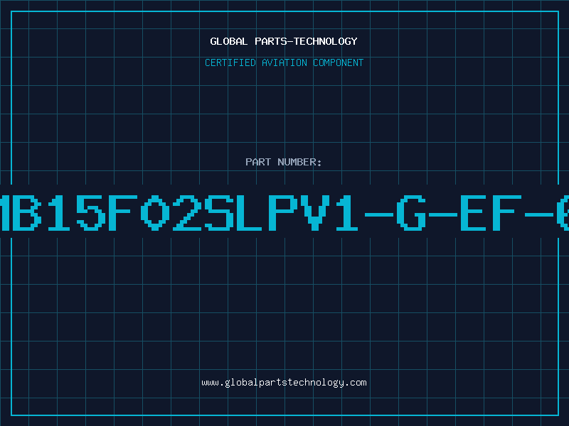 Aviation Part MB15F02SLPV1-G-EF-6