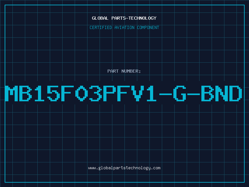 Aviation Part MB15F03PFV1-G-BND