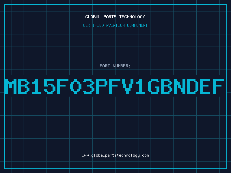 Aviation Part MB15F03PFV1GBNDEF