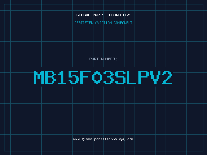 Aviation Part MB15F03SLPV2