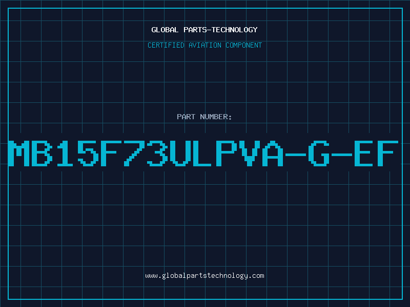 Aviation Part MB15F73ULPVA-G-EF