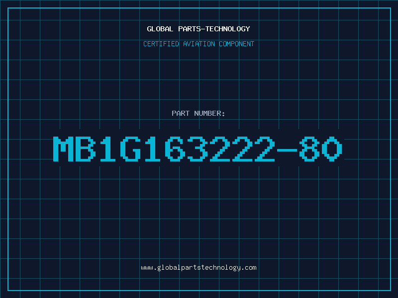 Aviation Part MB1G163222-80