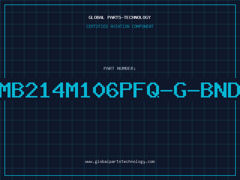 Aviation Part MB214M106PFQ-G-BND