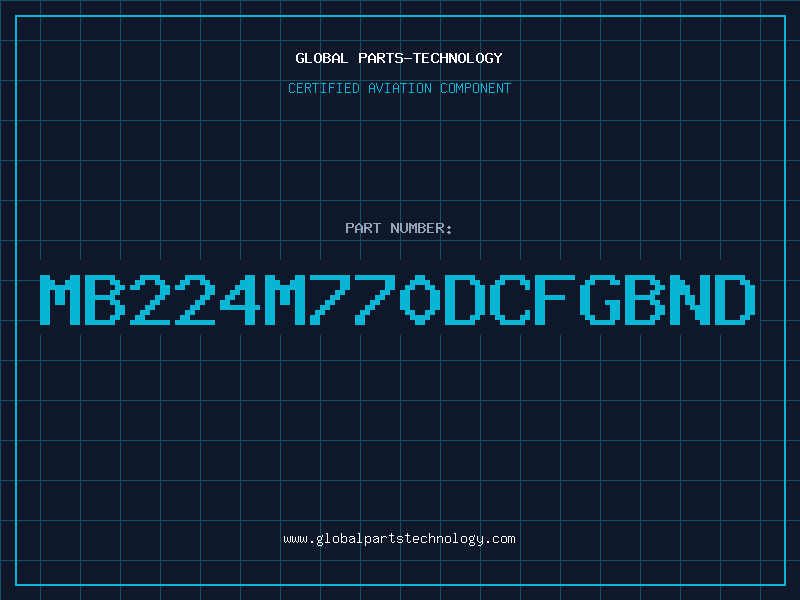 Aviation Part MB224M770DCFGBND