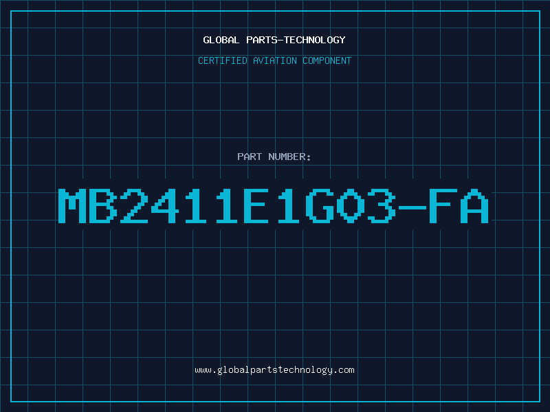 Aviation Part MB2411E1G03-FA