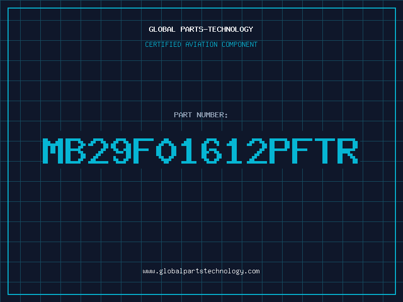 Aviation Part MB29F01612PFTR