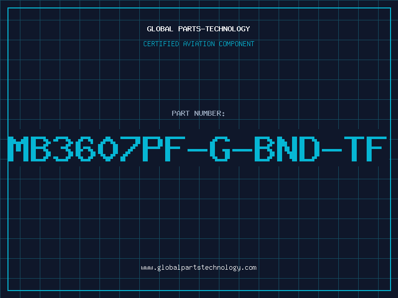 Aviation Part MB3607PF-G-BND-TF