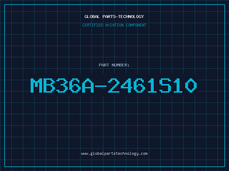 Aviation Part MB36A-2461S10