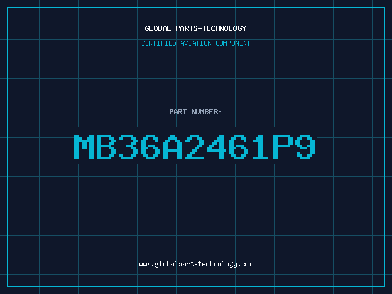 Aviation Part MB36A2461P9