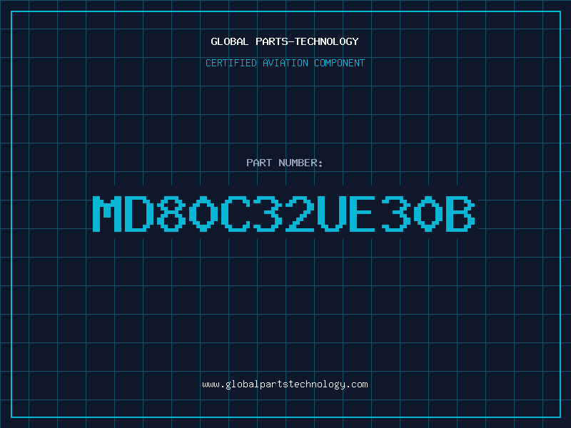 Aviation Part MD80C32UE30B