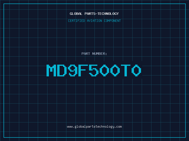 Aviation Part MD9F500T0