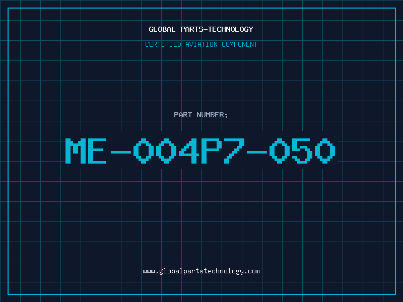 Aviation Part ME-004P7-050