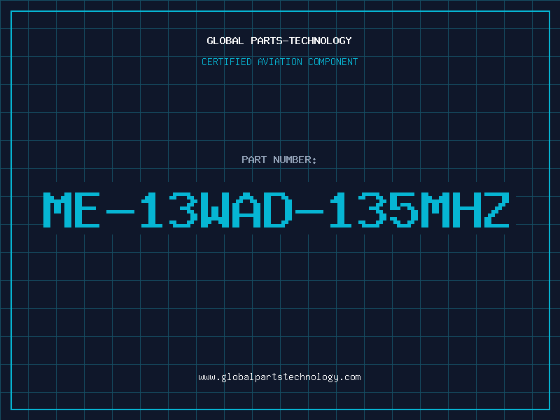 Aviation Part ME-13WAD-135MHZ