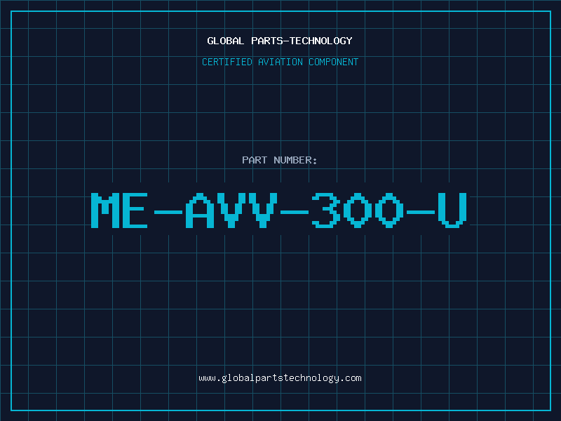 Aviation Part ME-AVV-300-U