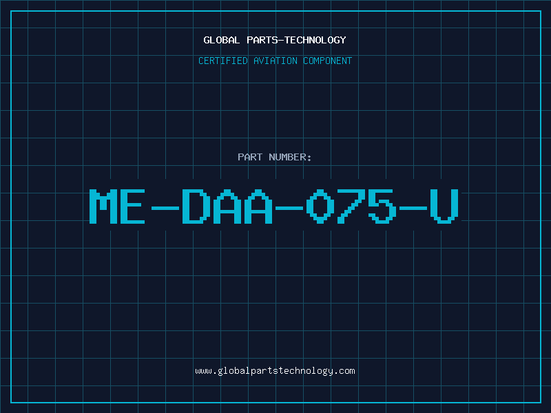 Aviation Part ME-DAA-075-U