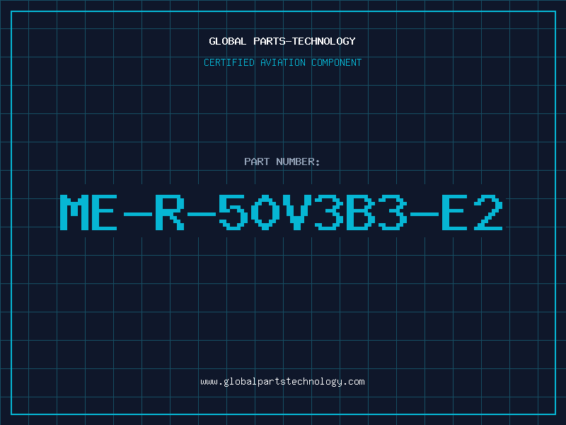 Aviation Part ME-R-50V3B3-E2