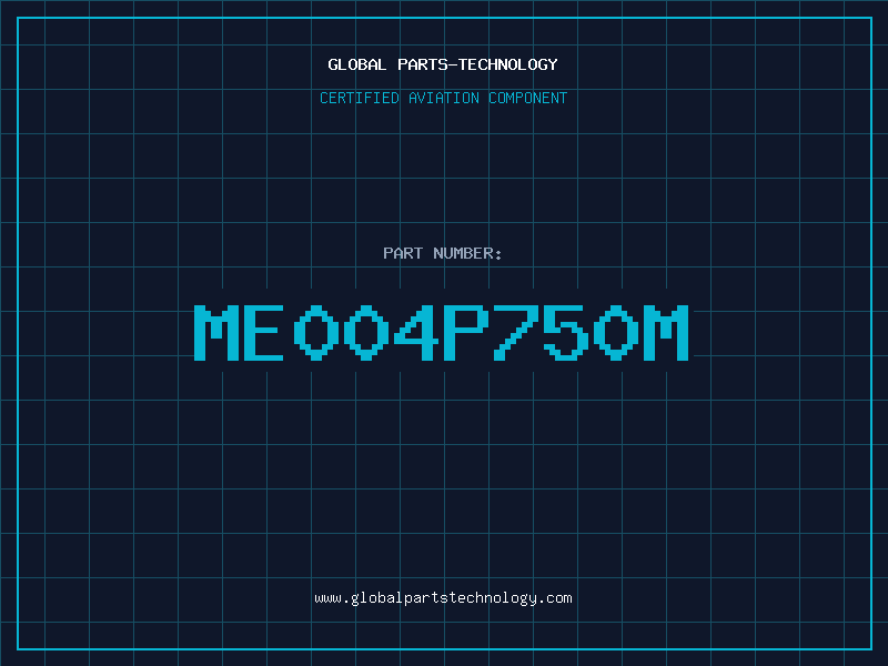 Aviation Part ME004P750M