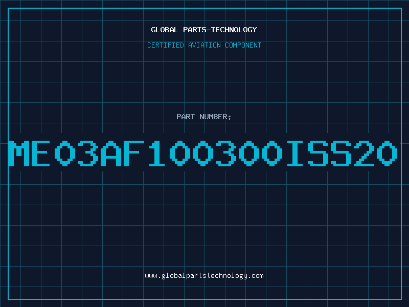Aviation Part ME03AF100300ISS20