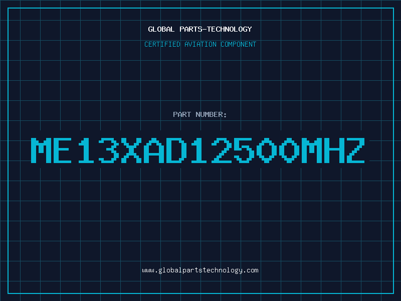 Aviation Part ME13XAD12500MHZ