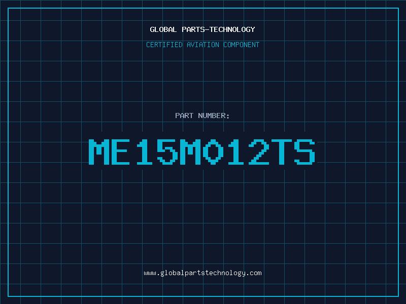 Aviation Part ME15M012TS