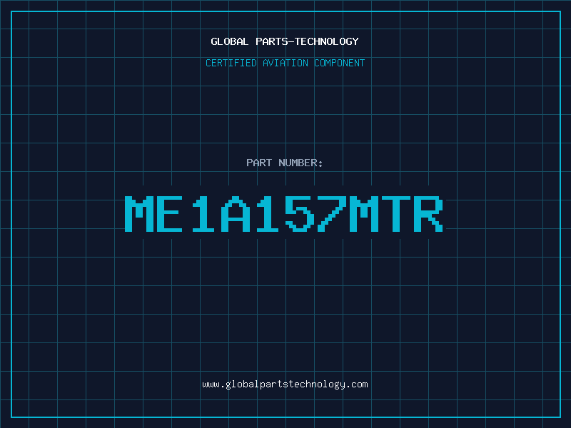 Aviation Part ME1A157MTR