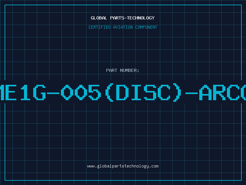 Aviation Part ME1G-005(DISC)-ARCO