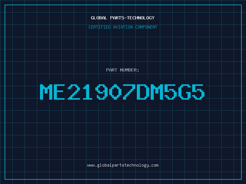 Aviation Part ME21907DM5G5