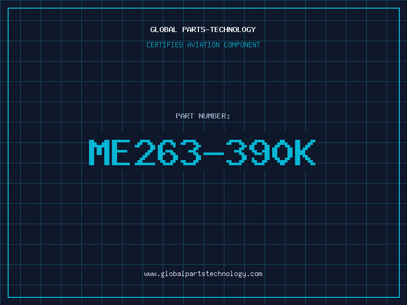 Aviation Part ME263-390K