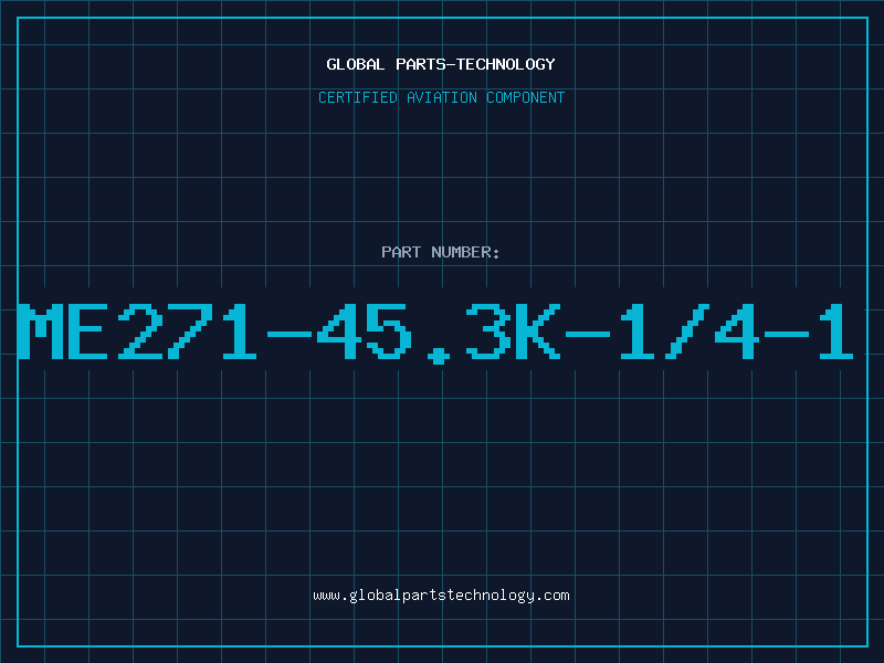 Aviation Part ME271-45.3K-1/4-1