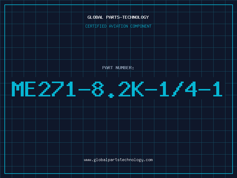 Aviation Part ME271-8.2K-1/4-1