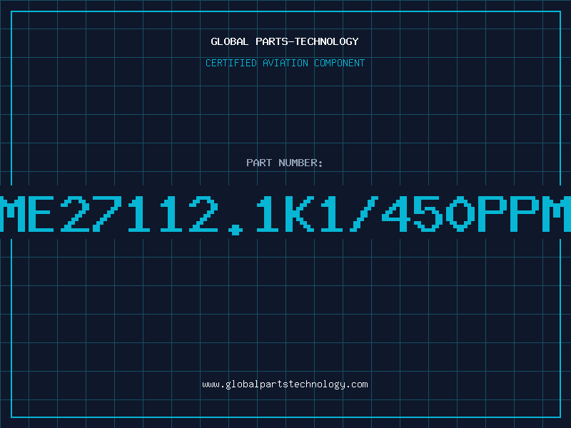 Aviation Part ME27112.1K1/450PPM