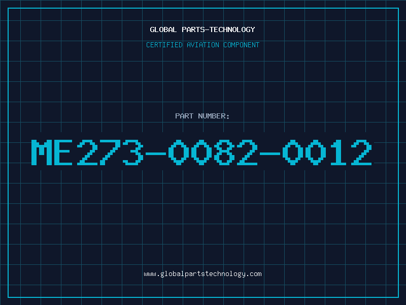 Aviation Part ME273-0082-0012