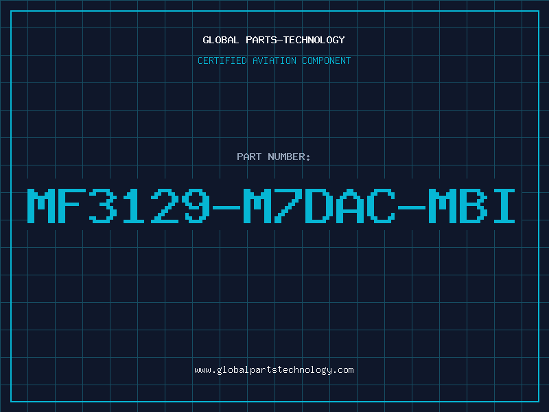 Aviation Part MF3129-M7DAC-MBI