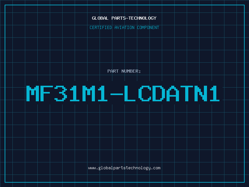 Aviation Part MF31M1-LCDATN1