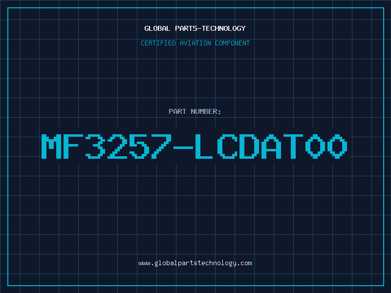 Aviation Part MF3257-LCDAT00