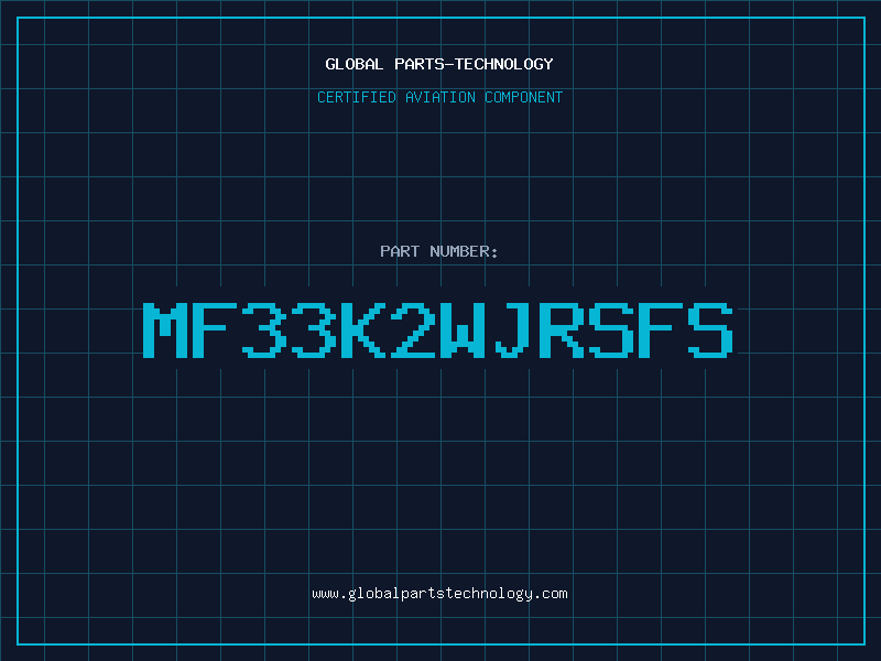 Aviation Part MF33K2WJRSFS