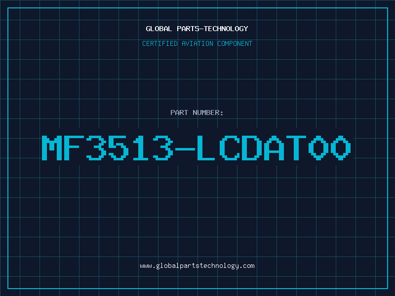 Aviation Part MF3513-LCDAT00