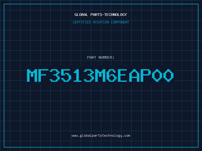 Aviation Part MF3513M6EAP00