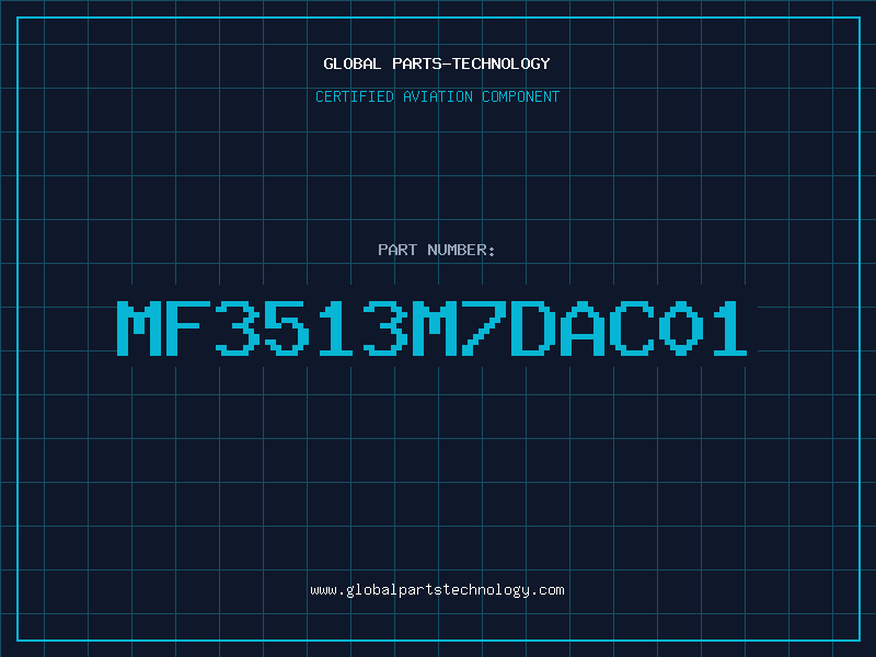 Aviation Part MF3513M7DAC01