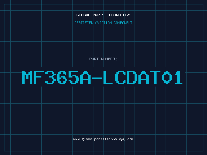 Aviation Part MF365A-LCDAT01