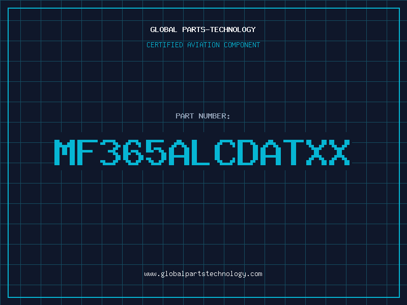 Aviation Part MF365ALCDATXX