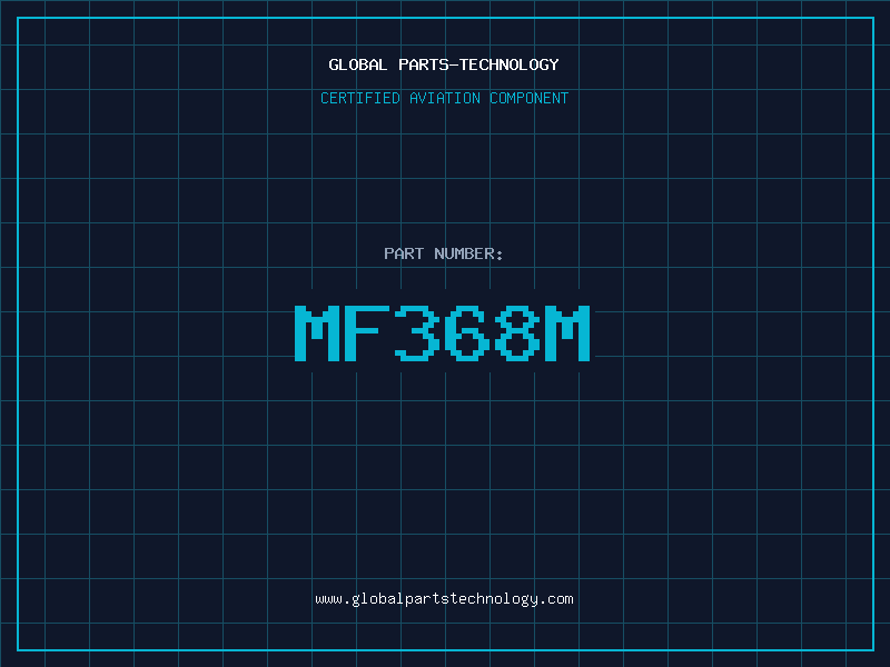 Aviation Part MF368M