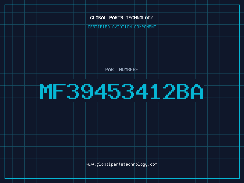 Aviation Part MF39453412BA