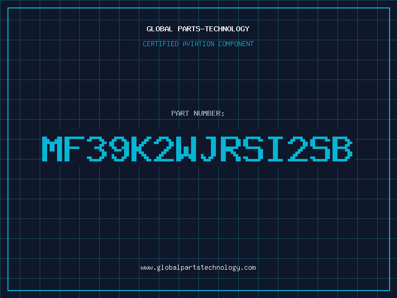 Aviation Part MF39K2WJRSI2SB